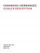 Vorschaubild zu „Casanova + Hernandez – Scale + Perception“