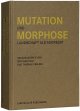Vorschaubild zu „Mutation und Morphose. Landschaft als Aggregat“